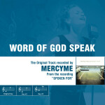 Word of God Speak (The Original Accompaniment Track as Performed by Mercyme)