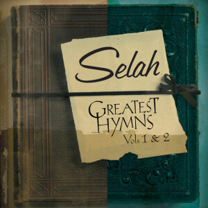 Greatest Hymns, Vol. 1 & 2, album by Selah