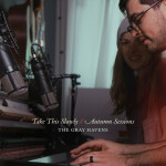 Take This Slowly / / Autumn Sessions, album by The Gray Havens