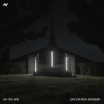 As You Are, альбом Life.Church Worship