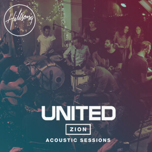 Zion (Acoustic Sessions), album by Hillsong United