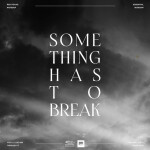 Something Has To Break, album by Red Rocks Worship