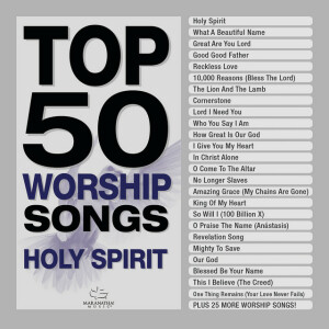Top 50 Worship Songs - Holy Spirit