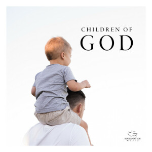 Children Of God, альбом Maranatha! Music