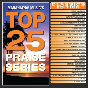 Top 25 Praise Series Classics Edition, альбом Maranatha! Music