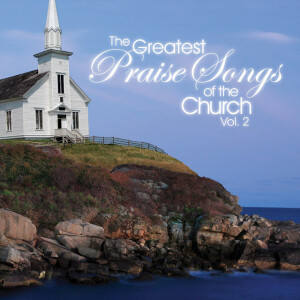 The Greatest Praise Songs Of The Church, album by Maranatha! Music