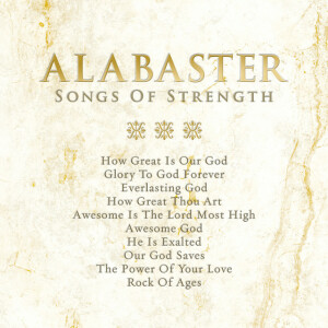 Alabaster: Songs Of Strength, album by Maranatha! Music