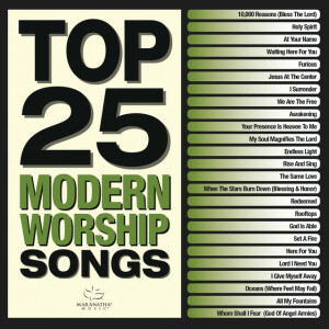 Top 25 Modern Worship Songs, album by Maranatha! Music