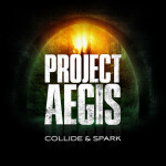 Collide & Spark, альбом Project Aegis