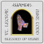 Blessed Up (Remix)