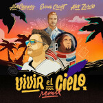 Vivir el Cielo (Remix), альбом Alex Zurdo, Evan Craft
