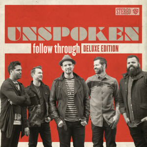 Follow Through (Deluxe Edition), альбом Unspoken