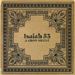 Isaiah 53, album by Aaron Shust