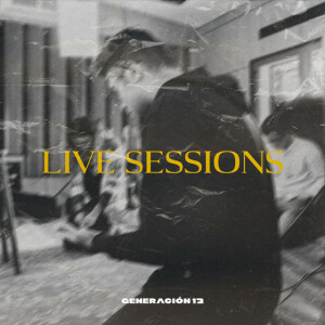 Live Sessions, album by Generación 12