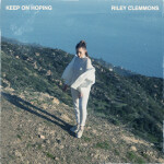 Keep On Hoping, album by Riley Clemmons