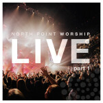 Nothing Ordinary, Pt. 1 (Live), альбом North Point Worship