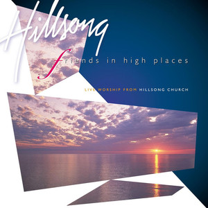 Friends In High Places (Live), album by Hillsong Worship