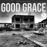 Good Grace (Almost Acapella), album by The War Within