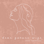 Dear Future Wife, album by Cade Thompson