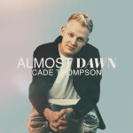 Almost Dawn, альбом Cade Thompson