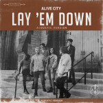 Lay 'Em Down (Acoustic Version), альбом Alive City