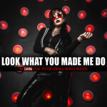 Look What You Made Me Do, album by Zahna