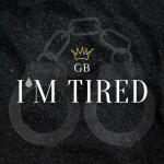 I'm Tired, album by GB