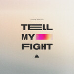 Tell My Fight, альбом Ascent Project