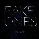 Fake Ones, альбом Tk Lee