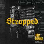 STRAPPED, album by Linga TheBoss