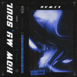 How My Soul (Remix EP), album by TheEDGE