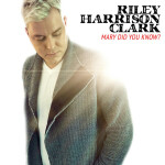 Mary Did You Know?, album by Riley Harrison Clark