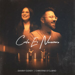 Cristo Es Necesario, album by Danny Gokey, Christine D'Clario