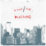 Stop the Bleeding, album by Wolves At The Gate