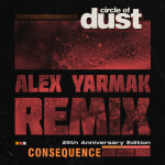 Consequence (Alex Yarmak Remix), альбом Circle of Dust