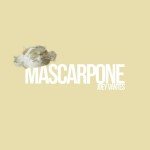 Mascarpone, album by Joey Vantes