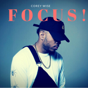 FOCUS!, альбом Corey Wise