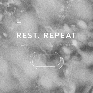 Rest. Repeat.
