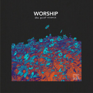Worship, album by Quiet Science