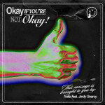 Okay If You're Not Okay, album by Trella