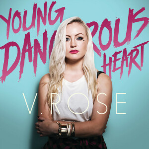 Young Dangerous Heart, album by V. Rose