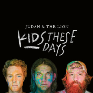 Kids These Days, album by Judah & the Lion