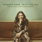 Split the Sea (David Hamilton Arrangement), альбом Hannah Kerr