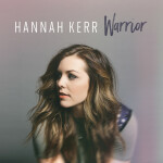 Warrior - Single, album by Hannah Kerr