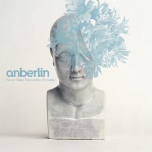 Never Take Friendship Personal, album by Anberlin