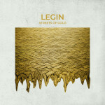 Streets of Gold, альбом Legin
