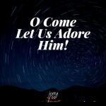 O Come Let Us Adore Him