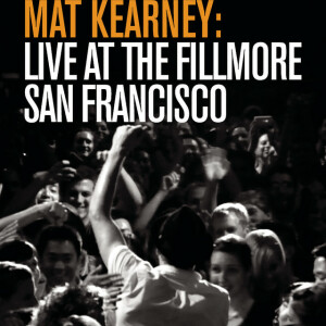 Live at The Fillmore - San Francisco, album by Mat Kearney