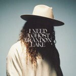 I Need A Ghost, альбом Brandon Lake