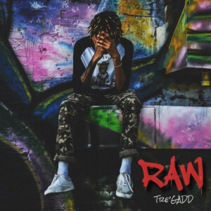 Raw, album by Tre'Gadd